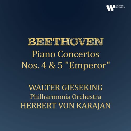 Beethoven: Piano Concertos Nos. 4 & 5 "Emperor" (Remastered)