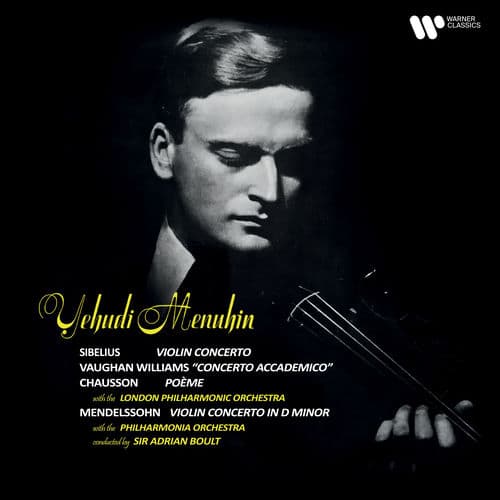 Sibelius: Violin Concerto, Op. 47 - Vaughan Williams: Concerto accademico - Chausson: Poème, Op. 25 - Mendelssohn: Violin Concerto