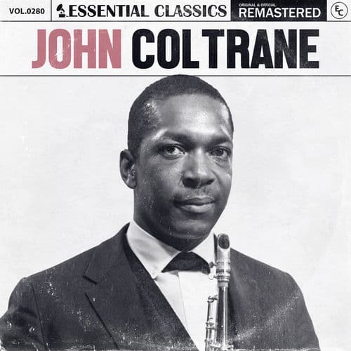 Essential Classics, Vol. 280: John Coltrane