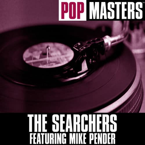 Pop Masters: The Searchers Featuring Mike Pender