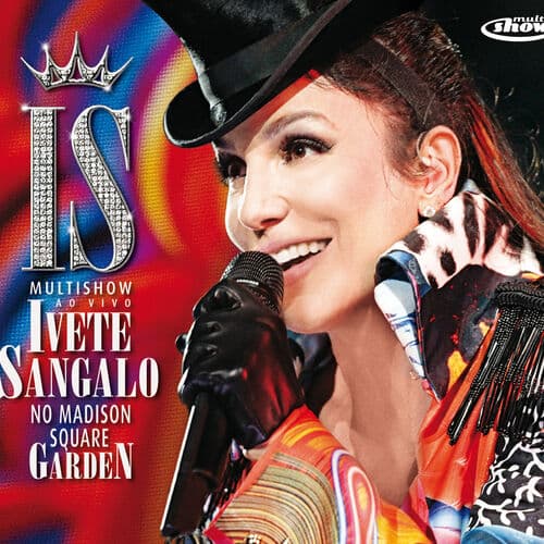Multishow Ao Vivo - Ivete Sangalo No Madison Square Garden (Ao Vivo No Madison Square Garden / 2010)