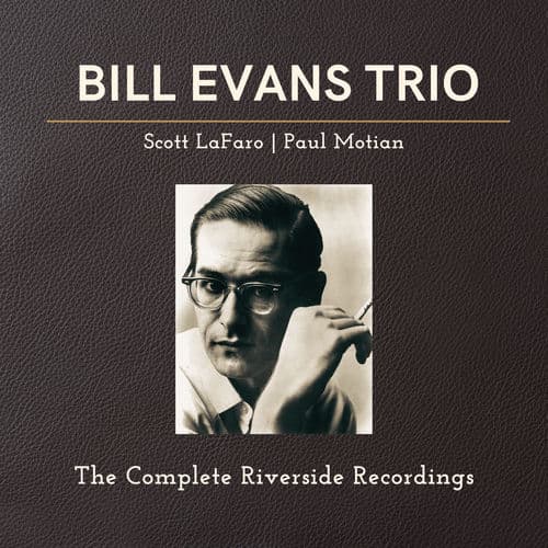 The Complete Riverside Recordings Featuring Scott LaFaro And Paul Motian