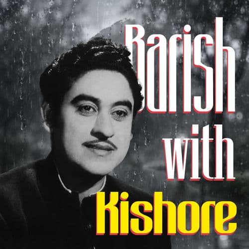 Barish with Kishore