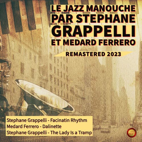 Le Jazz Manouche Par Stephane Grappelli Et Medard Ferrero (Remastered 2023)
