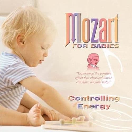 Mozart For Babies Controlling Energy