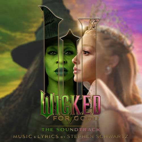 Wicked: For Good – The Soundtrack (Commentary)