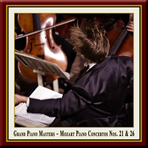 Grand Piano Masters - Mozart: Piano Concertos No. 21 & No. 26 "Coronation"