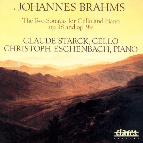 Brahms: Sonatas for Cello and Piano, Op. 38 & 99