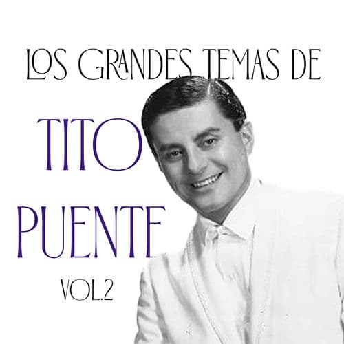 Los Grandes Temas de Tito Puente Vol. 2